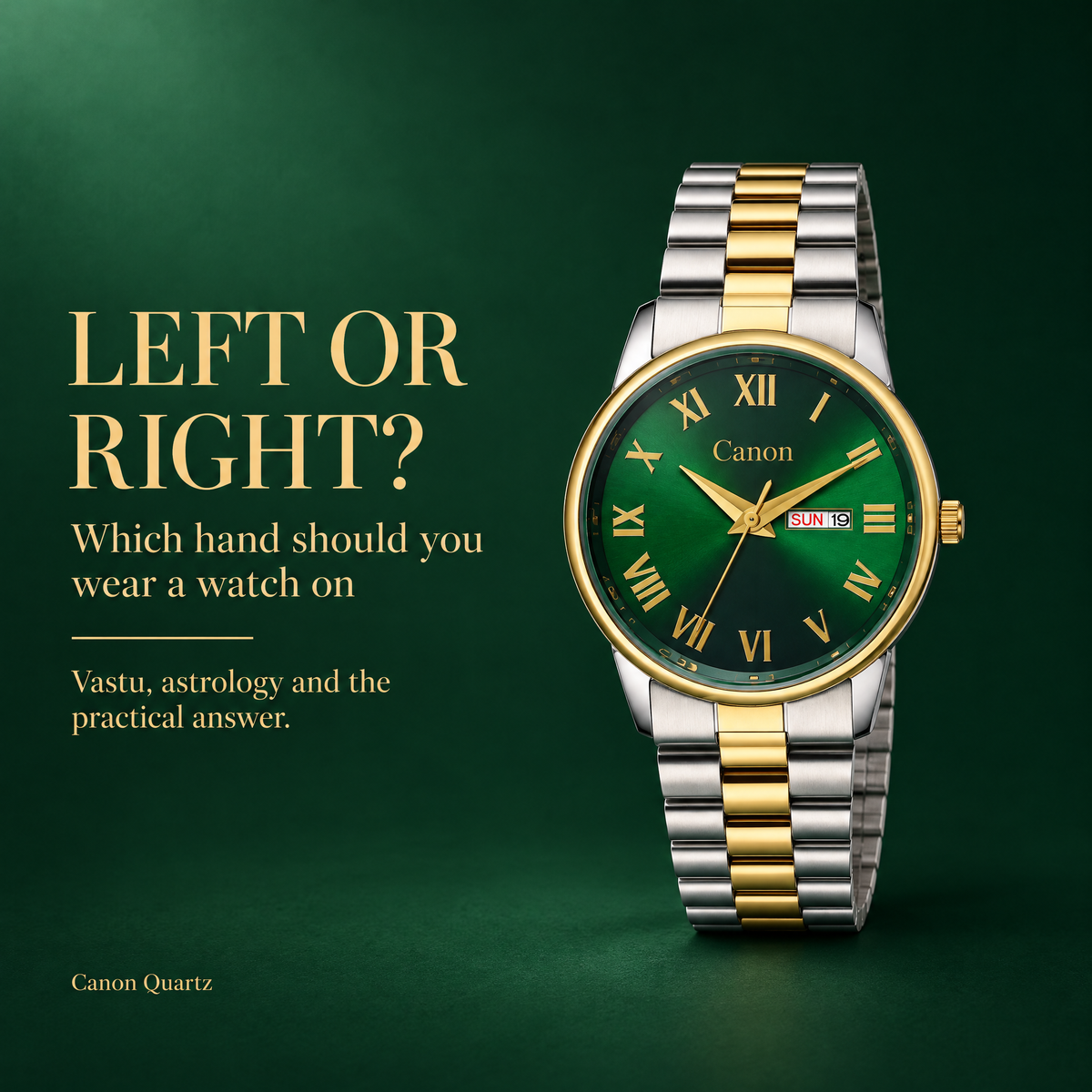 Left or right? Which hand should you wear a watch on. Canon Quartz CN-519 green dial Vastu watch on a green studio background